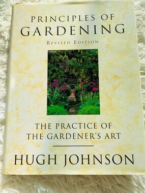 Principles of Gardening Hugh Johnson Revised Hardcover Garden Design Book